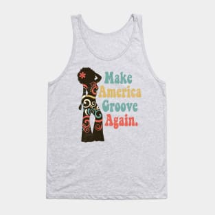 Make America Groove Again T Shirt 1970s Disco Queen Tank Top